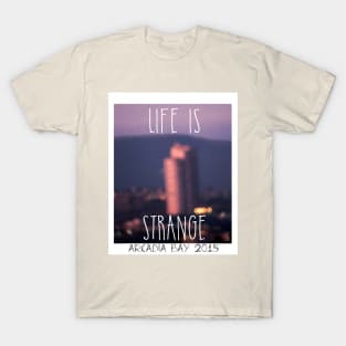 Arcadia bay Life is strange T-Shirt